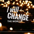 I will change the world.mp3