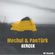 Mechul Ft PanTürk - Gerçek.mp3