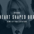 Nirvana - Heart Shaped Box [Hip Hop Remix]